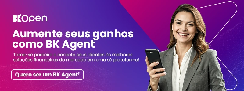 BKOpen! Aumente seus ganhos com o BK Agent. Torne-se parceiro e conecte seus clientes às melhores soluções financeiras do mercado em uma só plataforma! Quero ser um BK Agente!